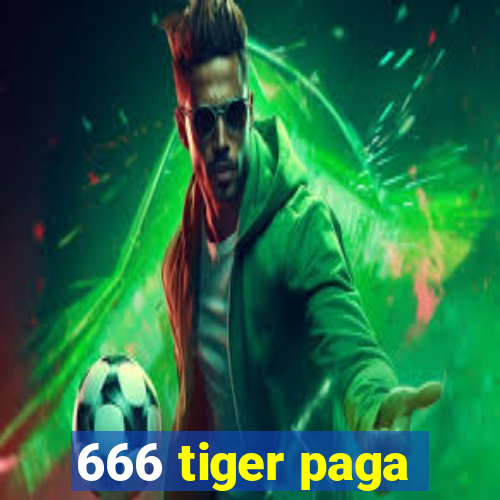 666 tiger paga